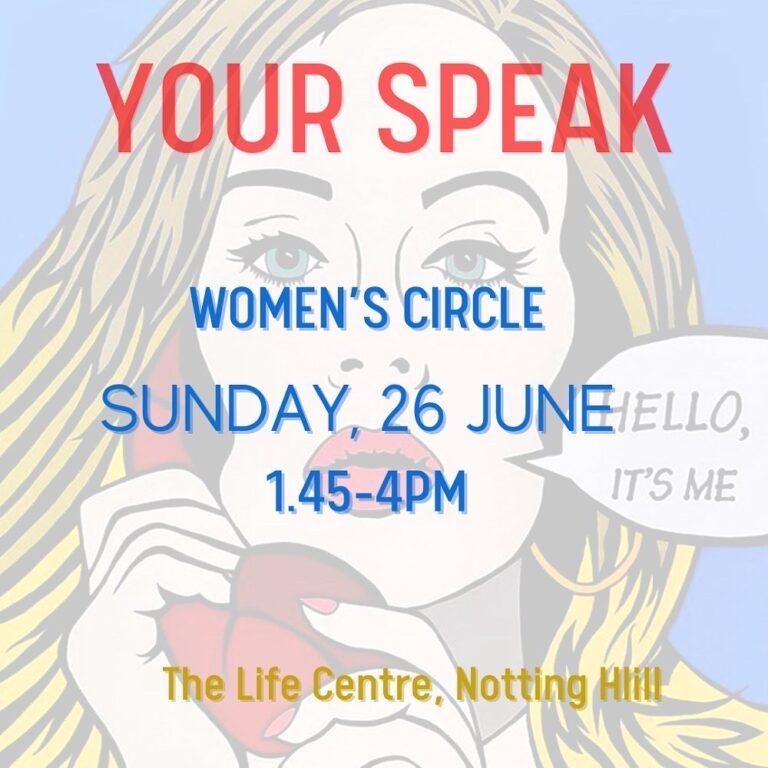 YOUR SPEAK – WOMEN’S CIRCLE IN NOTTING HILL