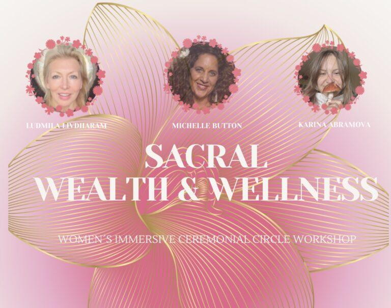 SACRAL WEALTH & WELLNESS  WOMEN’S CIRCLE